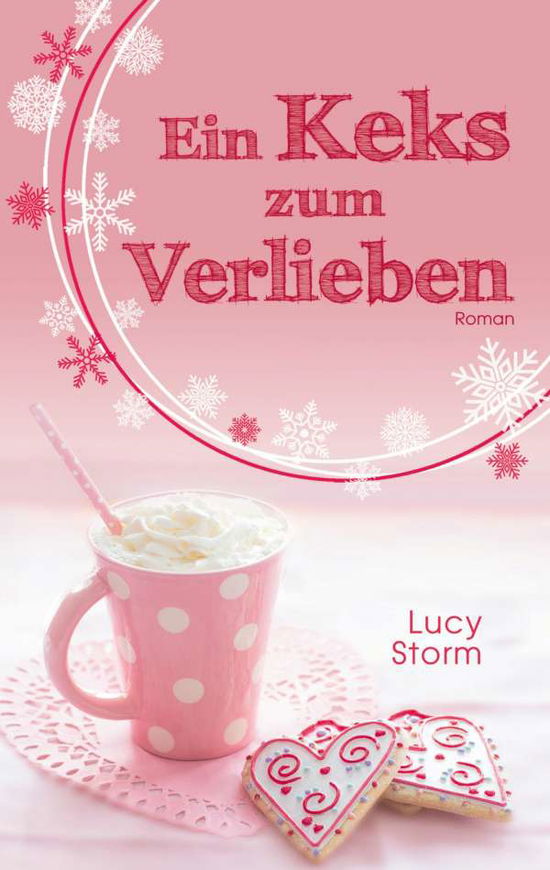 Cover for Lucy Storm · Ein Keks zum Verlieben (Paperback Book) (2020)
