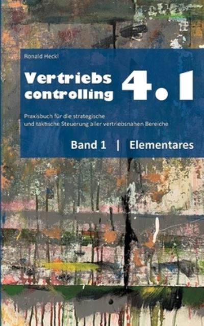 Cover for Ronald Heckl · Vertriebscontrolling 4.1: Band 1 Elementares (Paperback Book) (2021)