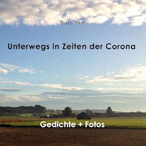 Cover for Lübbe Eva · Unterwegs in Zeiten der Corona (Hardcover Book) (2021)