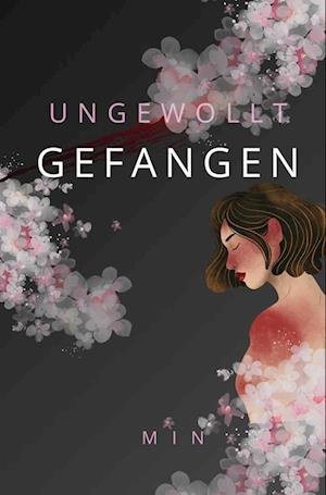 Cover for Min · Ungewollt Gefangen (Bok) (2024)