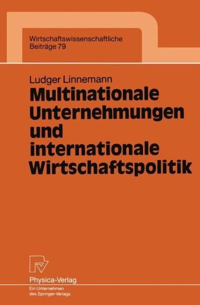 Cover for Ludger Linnemann · Multinationale Unternehmungen und Internationale Wirtschaftspolitik - Wirtschaftswissenschaftliche Beitrage (Paperback Book) [German edition] (1993)