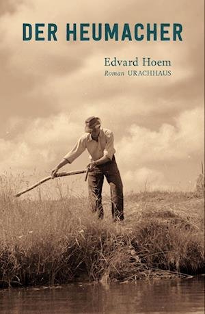 Cover for Edvard Hoem · Der Heumacher (Bok) (2024)