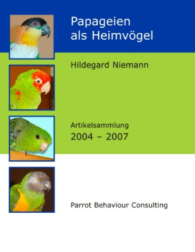 Cover for Hildegard Niemann · Papageien Als Heimvögel (Paperback Book) [German edition] (2009)