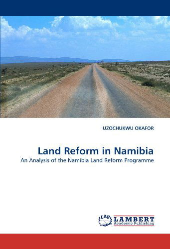 Cover for Uzochukwu Okafor · Land Reform in Namibia: an Analysis of the Namibia Land Reform Programme (Taschenbuch) (2010)