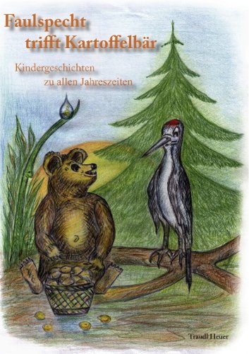 Cover for Heuer · Faulspecht trifft Kartoffelbär - (Buch) [German edition] (2010)