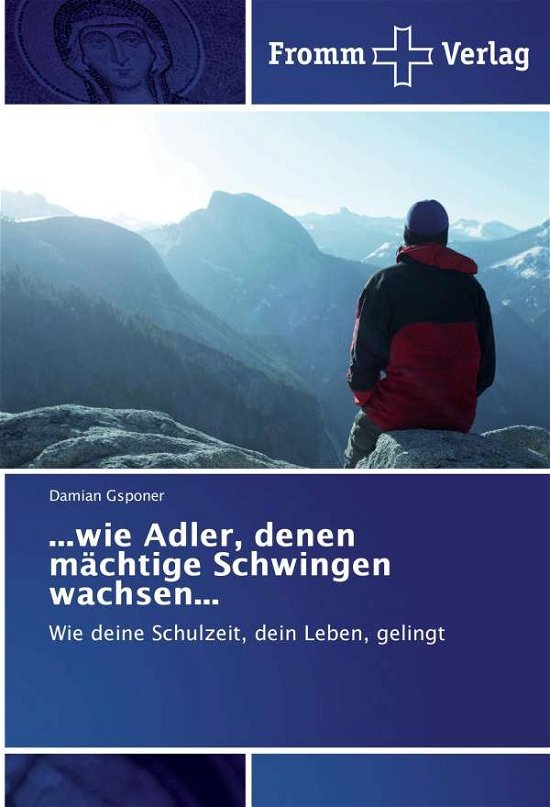 Cover for Gsponer · ...wie Adler, denen mächtige Sc (Book)