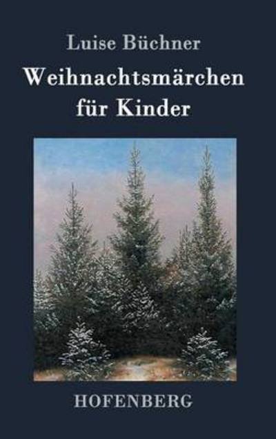 Cover for Luise Buchner · Weihnachtsmarchen Fur Kinder (Hardcover Book) (2015)