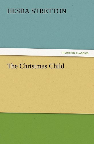 Cover for Hesba Stretton · The Christmas Child (Tredition Classics) (Pocketbok) (2012)