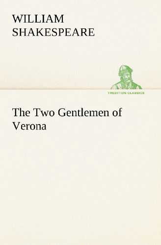 Cover for William Shakespeare · The Two Gentlemen of Verona (Tredition Classics) (Taschenbuch) (2012)