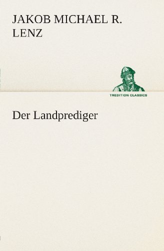 Cover for Jakob Michael Reinhold Lenz · Der Landprediger (Tredition Classics) (German Edition) (Paperback Book) [German edition] (2013)