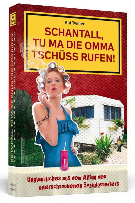 Cover for Twilfer · Schantall,tu ma die Omma Tschüs (Buch)