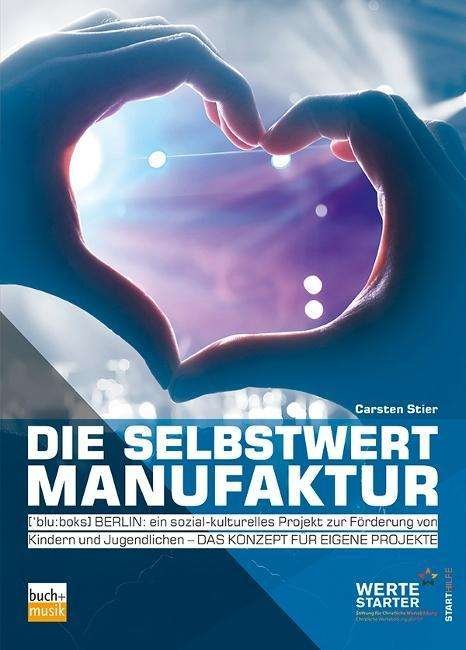 Cover for Stier · Die Selbstwertmanufaktur (Buch)