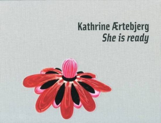 Katherine Aertebjerg: She is Ready - Barry Schwabsky - Książki - Revolver - 9783868950700 - 1 października 2010