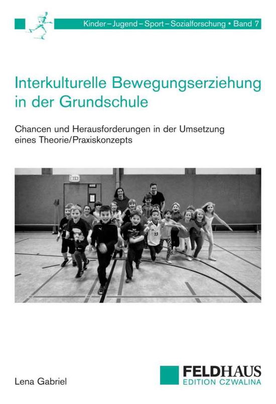 Interkulturelle Bewegungserzieh - Gabriel - Książki -  - 9783880206700 - 