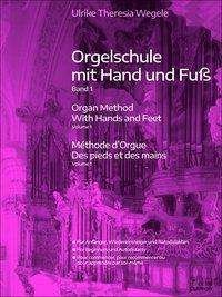 Cover for Wergele · Orgelschule mit Hand und Fuß 1 (Book)