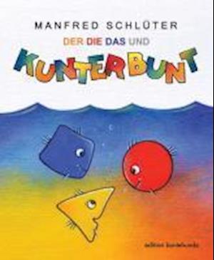 Cover for Schlüter · Der Die Das und Kunterbunt (Book)