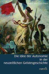 Cover for Kutschera · Die Idee der Autonomie in (Bog) (2016)