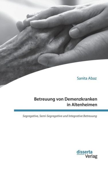 Cover for Abaz · Betreuung von Demenzkranken in Alt (Book) (2017)