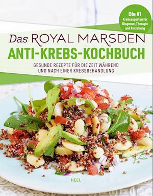 Das Royal Marsden Anti-Krebs-Kochbuch - Royal Marsden Krebszentrum - Kirjat - Heel - 9783966647700 - keskiviikko 24. huhtikuuta 2024