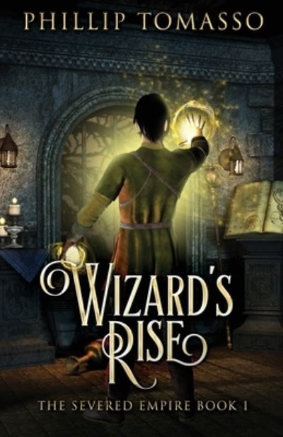 Cover for Phillip Tomasso · Wizard's Rise (Paperback Book) (2021)