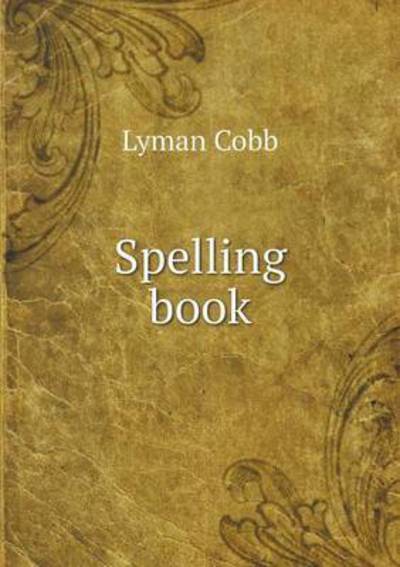 Cover for Lyman Cobb · Spelling Book (Paperback Book) (2015)