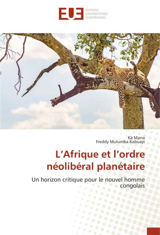 L'Afrique et l'ordre néolibéral pl - Mana - Livres -  - 9786138425700 - 