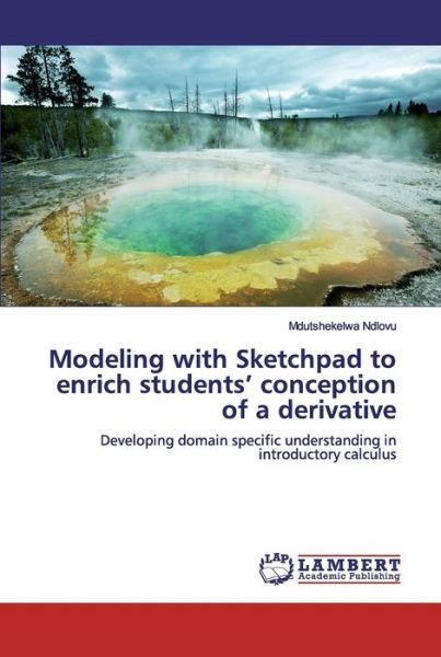 Cover for Ndlovu · Modeling with Sketchpad to enric (Book) (2019)