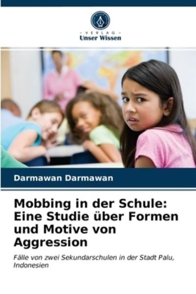 Cover for Darmawan Darmawan · Mobbing in der Schule (Taschenbuch) (2021)