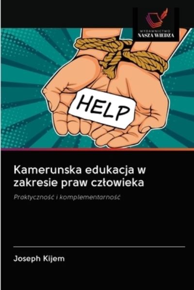 Cover for Joseph Kijem · Kamerunska edukacja w zakresie praw czlowieka (Paperback Book) (2020)