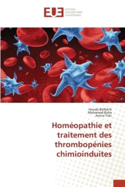Cover for Houda Belfekih · Homeopathie et traitement des thrombopenies chimioinduites (Paperback Bog) (2021)