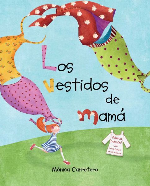 Los vestidos de mama (Mom's Dresses) - Monica Carretero - Książki - Cuento de Luz SL - 9788416147700 - 11 października 2016