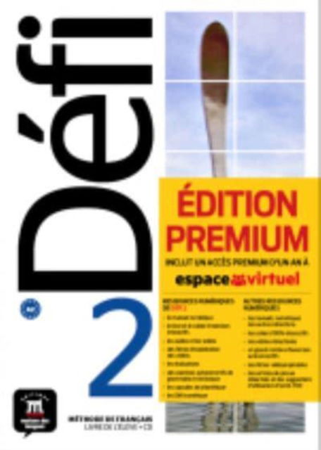 Defi: Livre de l'eleve + CD 2 (A2) EDITION PREMIUM - Stephanie Witta - Books - Difusion Centro de Investigacion y Publi - 9788417249700 - July 7, 2018