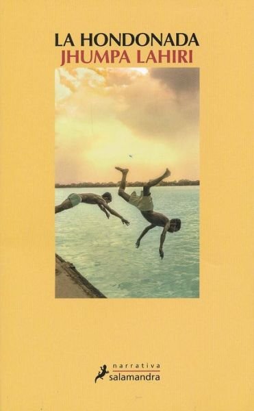 Cover for Jhumpa Lahiri · La Hondonada (Paperback Book) [Spanish, 1ª Ed., 1ª Imp. edition] (2014)