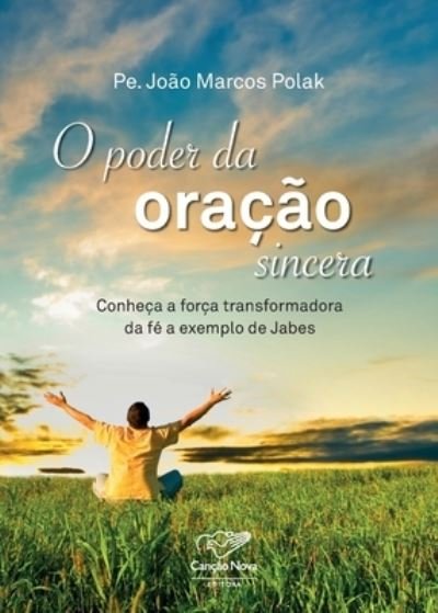 Cover for Pe Joao Marcos Polak · O poder da oracao sincera (Pocketbok) (2020)