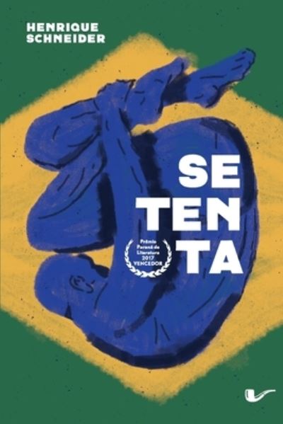 Cover for Henrique Schneider · Setenta (Pocketbok) (2020)