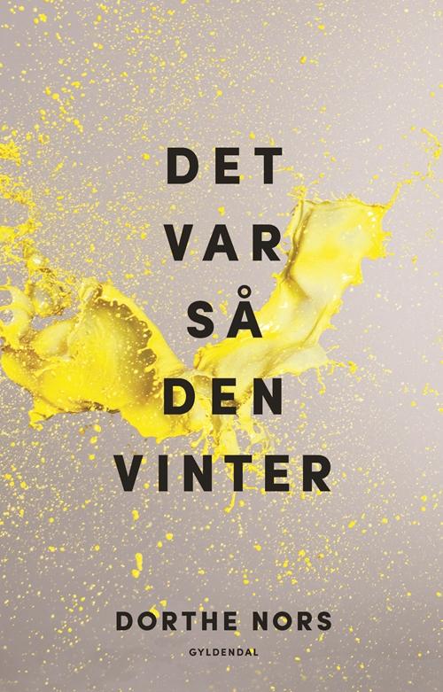 Cover for Dorthe Nors · Det var så den vinter (Sewn Spine Book) [1º edição] (2016)