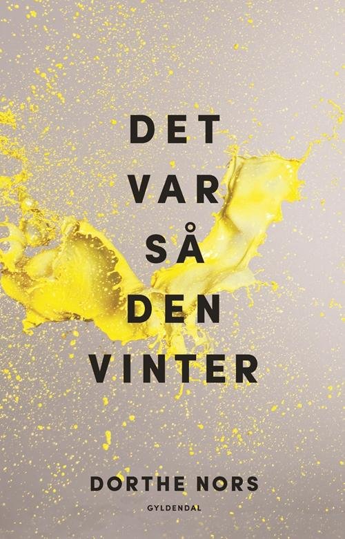 Cover for Dorthe Nors · Det var så den vinter (Heftet bok) [1. utgave] (2016)