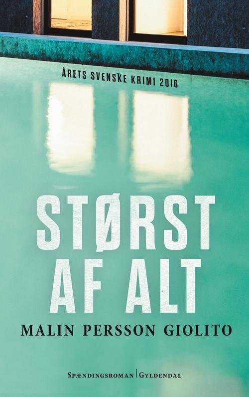 Cover for Malin Persson Giolito · Størst af alt (Heftet bok) [1. utgave] (2017)
