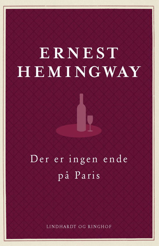 Cover for Ernest Hemingway · Der er ingen ende på Paris - den reviderede udgave (Bound Book) [2e édition] (2016)