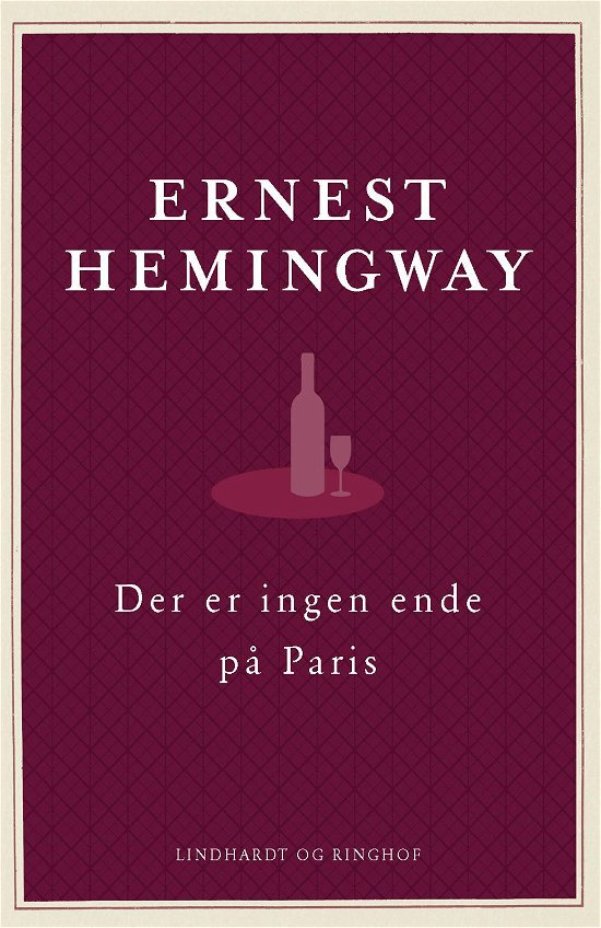 Cover for Ernest Hemingway · Der er ingen ende på Paris - den reviderede udgave (Gebundesens Buch) [2. Ausgabe] (2016)