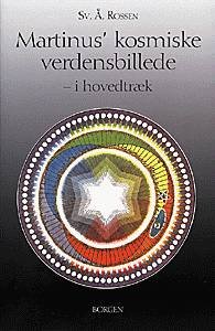 Cover for Svend Åge Rossen · Martinus' kosmiske verdensbillede - i hovedtræk (Hæftet bog) [1. udgave] (1999)