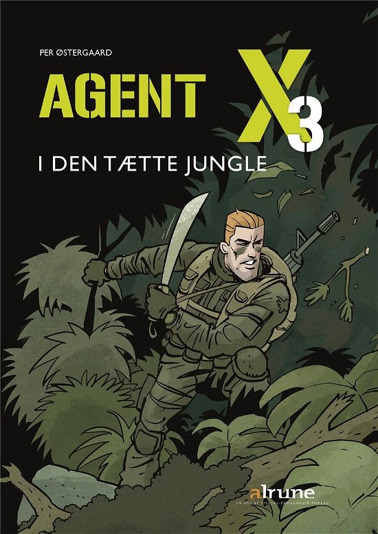 Læseklub: Agent X3 I den tætte jungle - Per Østergaard - Kirjat - Alinea - 9788723539700 - lauantai 9. helmikuuta 2019