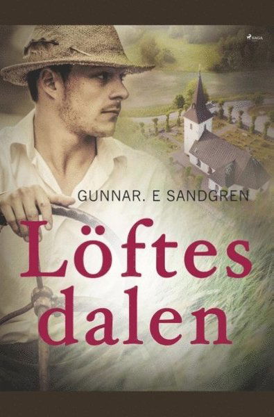 Löftesdalen - Gunnar E. Sandgren - Kirjat - Saga Egmont - 9788726174700 - perjantai 5. huhtikuuta 2019