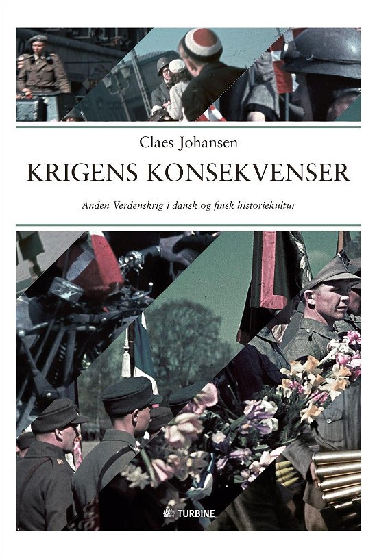 Krigens konsekvenser - Claes Johansen - Kirjat - Turbine - 9788740608700 - maanantai 25. tammikuuta 2016