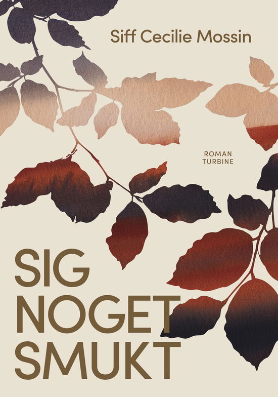 Cover for Siff Cecilie Mossin · Sig noget smukt (Sewn Spine Book) [1º edição] (2025)