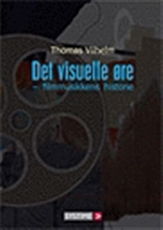 Cover for Thomas Vilhelm · Det visuelle øre (Sewn Spine Book) [1st edition] (2005)