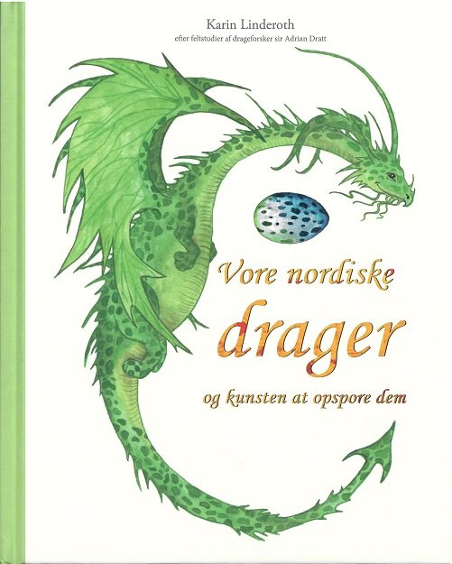 Vore nordiske drager - Karin Linderoth - Books - Forlaget Flachs - 9788762730700 - August 13, 2018