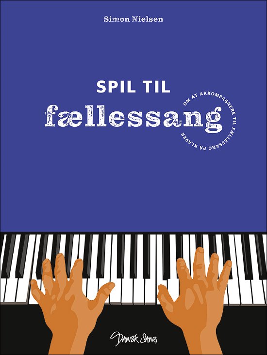 Simon Nielsen · Spil til fællessang (Spiralbog) [1. udgave] (2022)