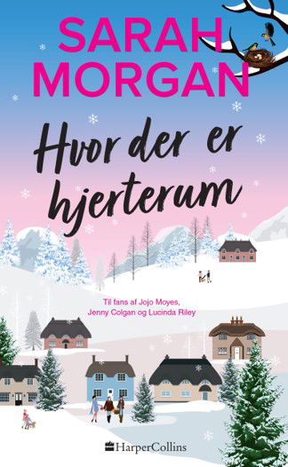 Cover for Sarah Morgan · Hvor der er hjerterum (Innbunden bok) [1. utgave] (2021)