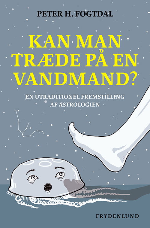 Cover for Peter H. Fogtdal · Kan man træde på en vandmand? (Bound Book) [2nd edition] (2021)